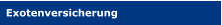 Exotenversicherung